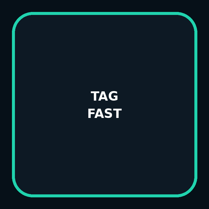 Tag Fast